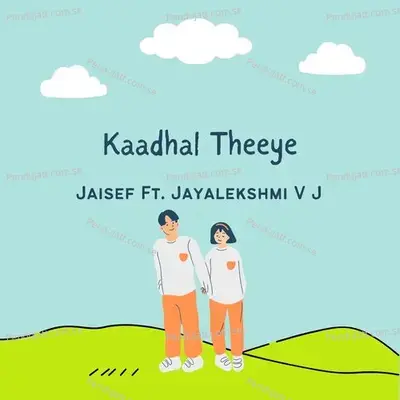 Kaadhal Theeye - Jaisef album cover 