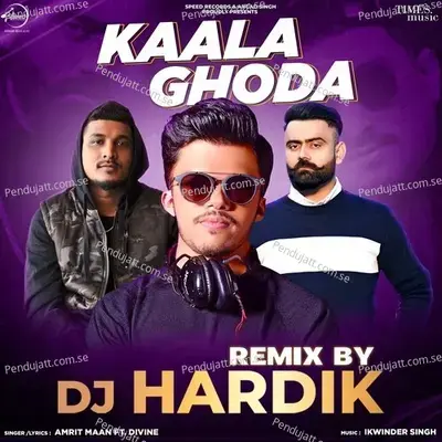 Kaala Ghoda Remix By Dj Hardik - Amrit Maan album cover 