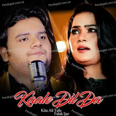 Kaale Dil Da - Kitu Ali Tafu album cover 