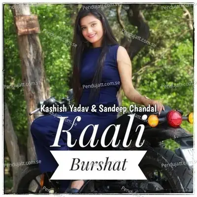 Kaali Burshat - Kashish Yadav album cover 