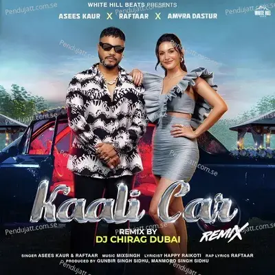 Kaali Car  Remix Version  - Raftaar