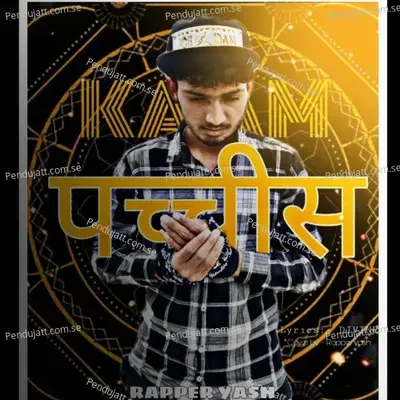 Kaam 25 - Rapper Yash album cover 