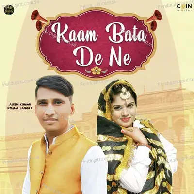 Kaam Bata De Ne - Ajesh Kumar album cover 