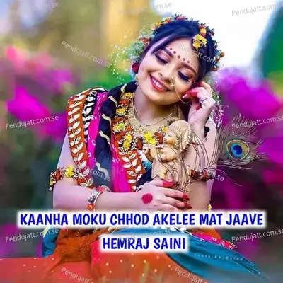 Kaanha Moku Chhod Akelee Mat Jaave - Hemraj Saini album cover 