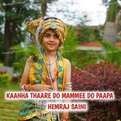 Kaanha Thaare Do Mammee Do Paapa - Hemraj Saini album cover 