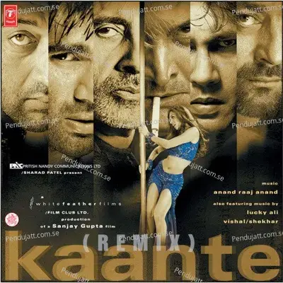 Kaante Remix - Lucky Ali