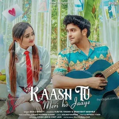 Kaash Tu Meri Ho Jaaye - Saaj Bhatt album cover 