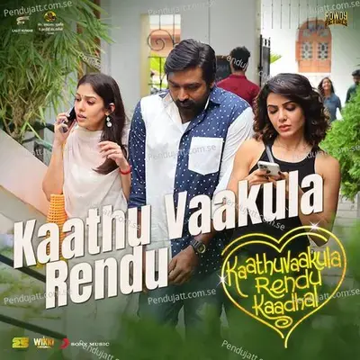 Kaathu Vaakula Rendu - Anirudh Ravichander album cover 