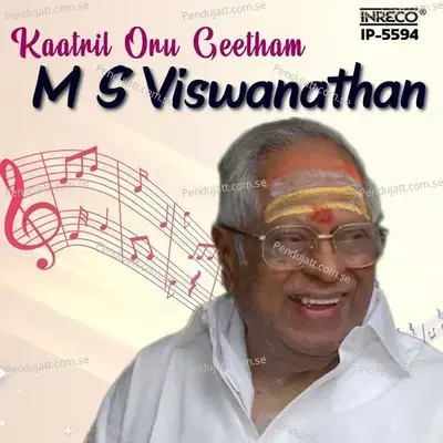 Kaatril Oru Geetham - M S Viswanathan - S.Janaki album cover 