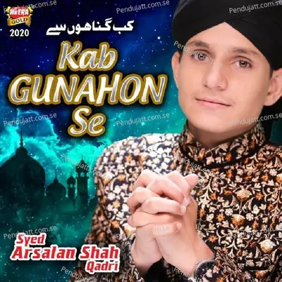 Kab Gunahon Se - Syed Arsalan Shah Qadri album cover 