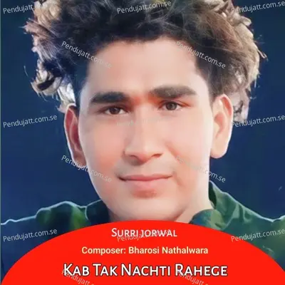 Kab Tak Nachti Rahege - Surri Jorwal album cover 