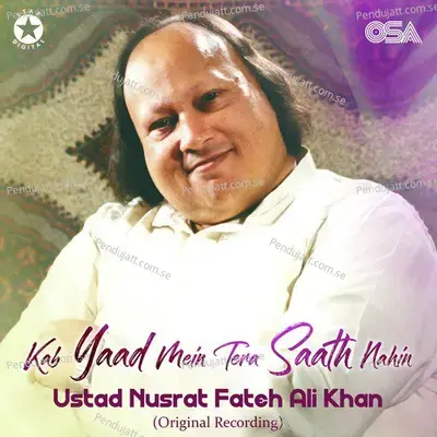 Kab Yaad Mein Tera Saath Nahin - Nusrat Fateh Ali Khan