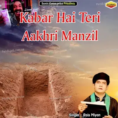 Kabar Hai Teri Aakhri Manzil - Rais Miyan album cover 