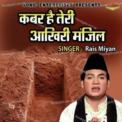 Kabar Hai Teri Akhiri Manjil - Rais Miyan album cover 
