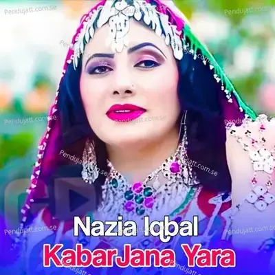 Kabarjana Yara - Nazia Iqbal cover album