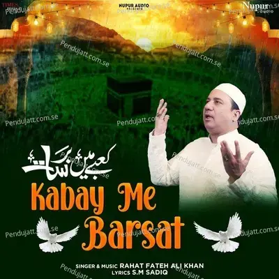 Kabay Me Barsat - Rahat Fateh Ali Khan