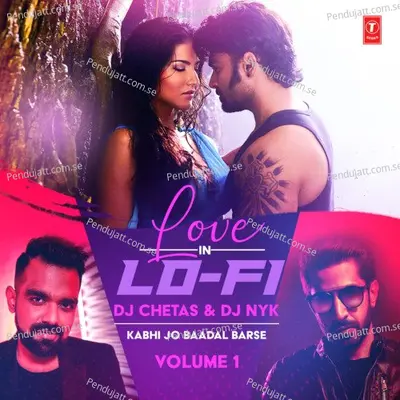 Kabhi Jo Baadal Barse [Remix By Dj Chetas,Dj Nyk] - Arijit Singh album cover 