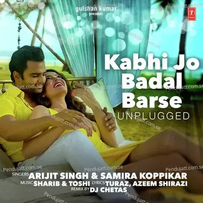 Kabhi Jo Badal Barse - Arijit Singh album cover 