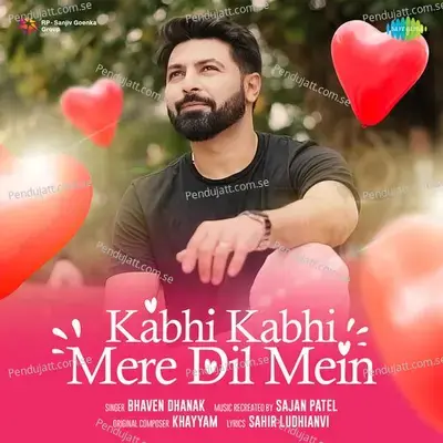 Kabhi Kabhi Mere Dil Mein - Bhaven Dhanak album cover 