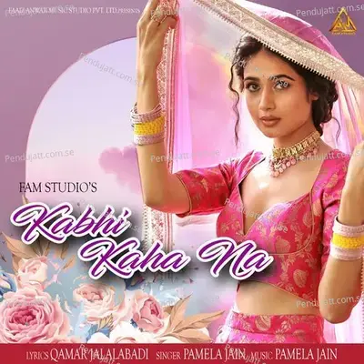 Kabhi Kaha Na - Pamela Jain album cover 