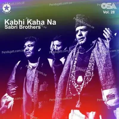 Kabhi Kaha Na Kisi Se - Sabri Brothers album cover 