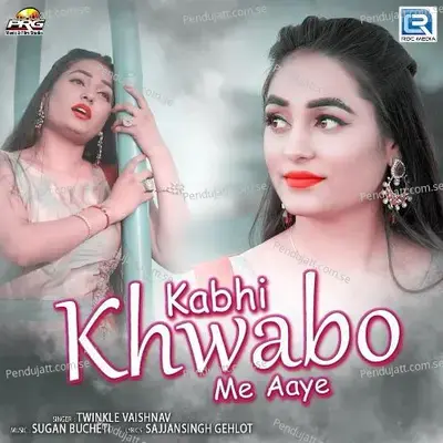 Kabhi Khawabo Me Aaye - Twinkal Vaishnav album cover 