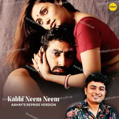 Kabhi Neem Neem - Abhay album cover 