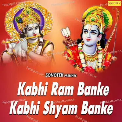 Kabhi Ram Banke Kabhi Shyam Banke - Sonotek Studio cover album