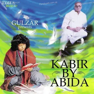 Kabir By Abida - Abida Parveen