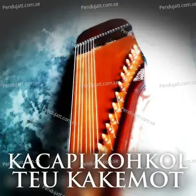 Kacapi Kohkol Teu Kakemot - IYONG cover album