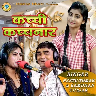 Kacchi Kacchnaar - Ramdhan Gurjar album cover 