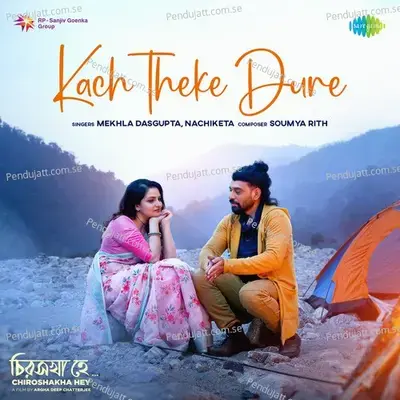 Kach Theke Dure - Soumya Rit album cover 