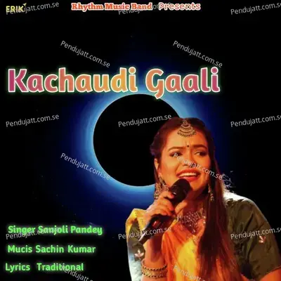 Kachaudi Gaali - Sanjoli Pandey album cover 