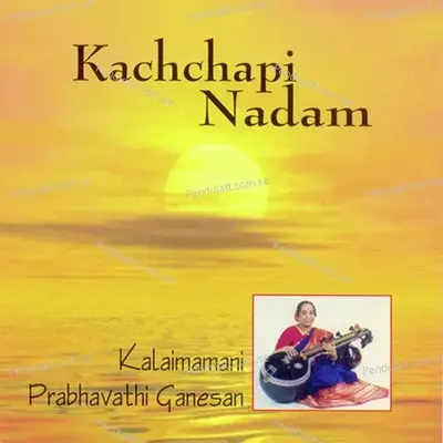 Pakkala - Raga - Kharaharapriya - Tala - M Chapu - Kalaimamani Prabhavathi Ganesan album cover 