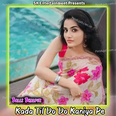Kada Til Do Do Kaniya Pe - Balli Bhalpur album cover 