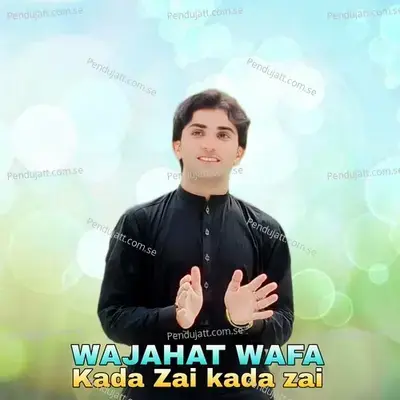 Kada Zai Kada Zai - Wajahat Wafa album cover 