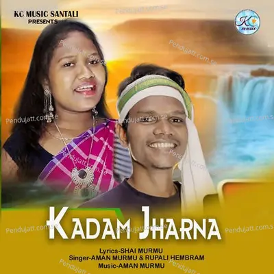 Kadam Jharna - Aman Murmu album cover 