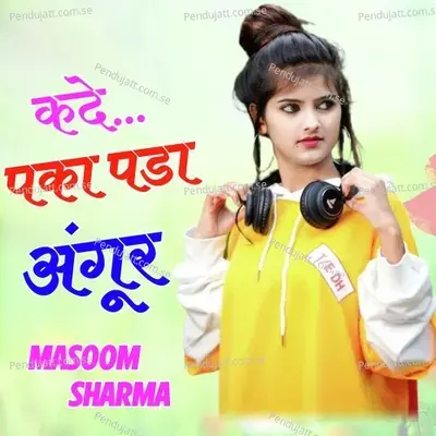 Kade Paaka Pada Angoor - Masoom Sharma album cover 