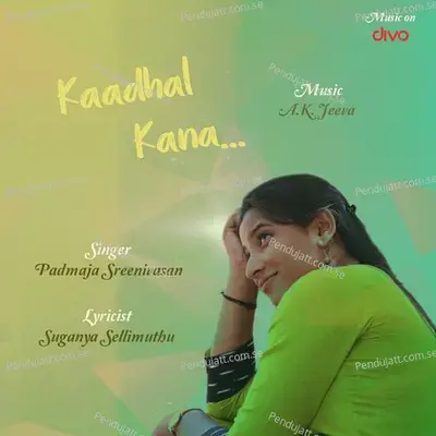 Kadhal Kanaa - Padmaja Srinivasan album cover 