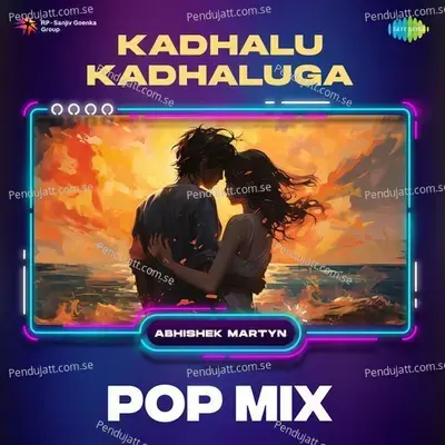 Kadhalu Kadhaluga - Pop Mix - Abhishek Martyn album cover 