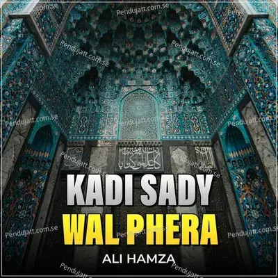 Kadi Sady Wal Phera - Ali Hamza album cover 