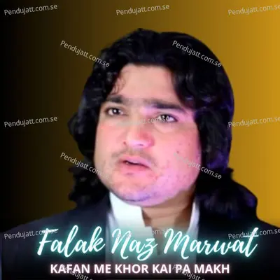 Kafan Me Khor Kai Pa Makh - Falak Naz Marwat album cover 