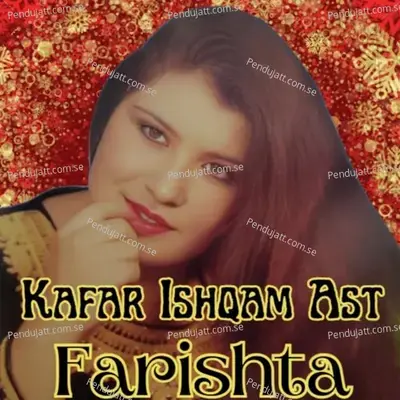 Kafar Ishqam Ast - Farishta album cover 