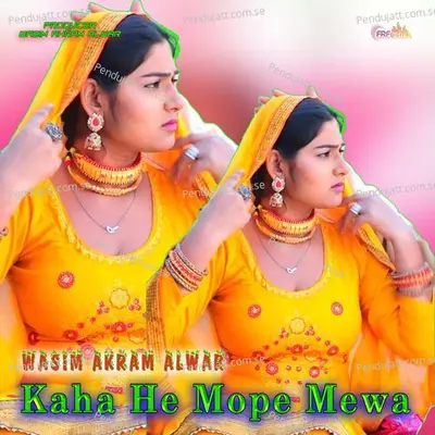 Kaha He Mope Mewa - Wasim Akram Alwar album cover 