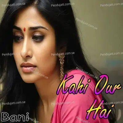 Kahi Our Hi - Bani album cover 