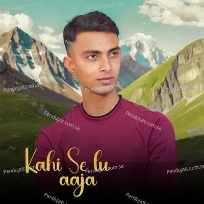 Kahi Se Tu Aaja - Monojjal Mondal album cover 