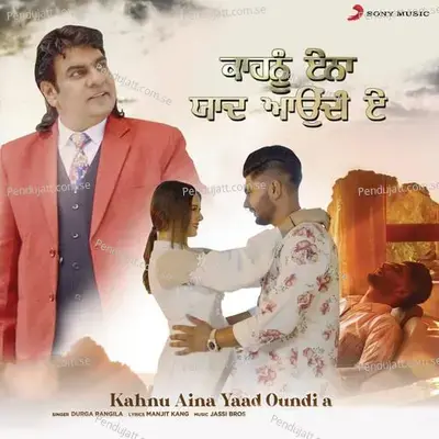 Kahnu Aina Yaad Oundi A - Durga Rangila album cover 