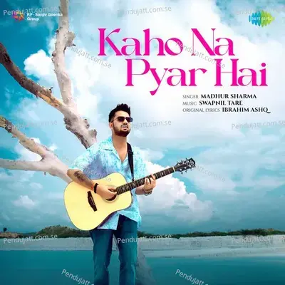 Kaho Na Pyar Hai - Madhur Sharma album cover 