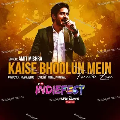 Kaise Bhoolun Mein - Amit Mishra album cover 