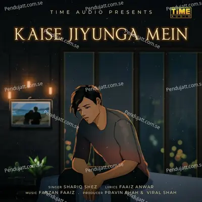 Kaise Jiyunga Mein - Shariq Shez album cover 